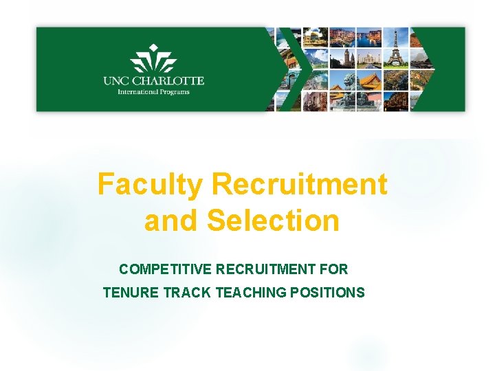 Faculty Recruitment and Selection COMPETITIVE RECRUITMENT FOR TENURE TRACK TEACHING POSITIONS 