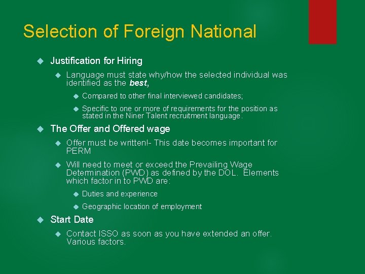 Selection of Foreign National Justification for Hiring Language must state why/how the selected individual