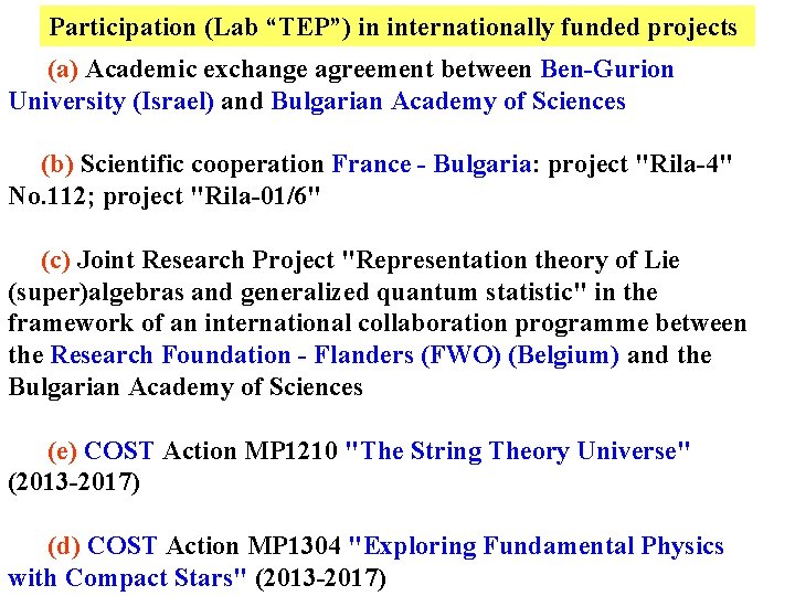 Participation (Lab “TEP”) in internationally funded projects (a) Academic exchange agreement between Ben-Gurion University
