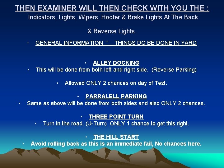 THEN EXAMINER WILL THEN CHECK WITH YOU THE : Indicators, Lights, Wipers, Hooter &