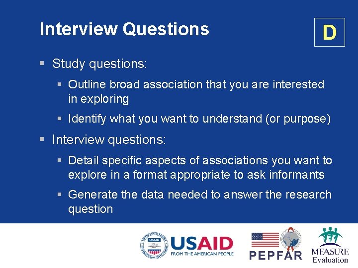 Interview Questions D § Study questions: § Outline broad association that you are interested