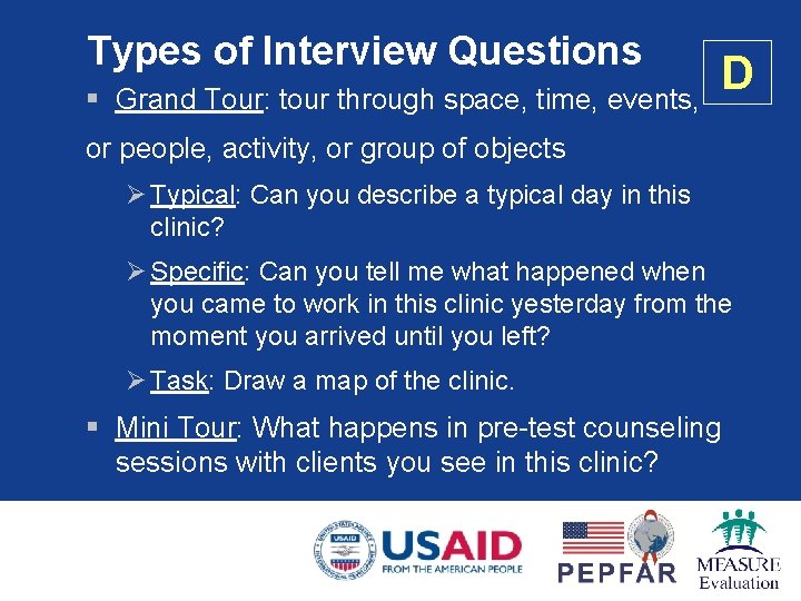 Types of Interview Questions § D Grand Tour: tour through space, time, events, or