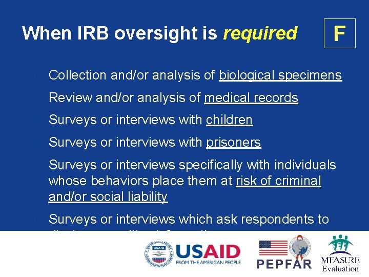 When IRB oversight is required F Ø Collection and/or analysis of biological specimens Ø