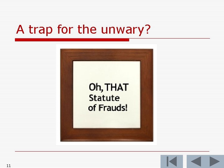 A trap for the unwary? 11 