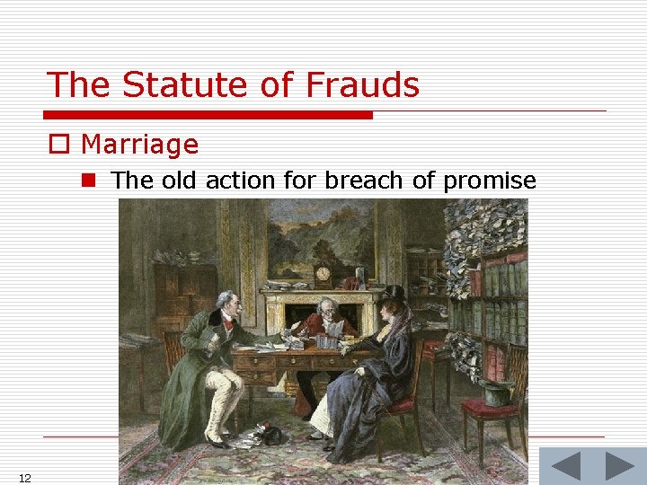 The Statute of Frauds o Marriage n The old action for breach of promise