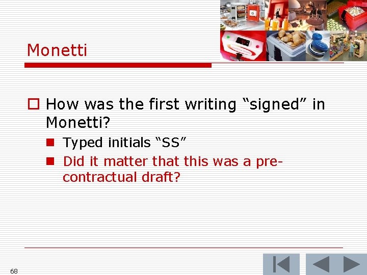 Monetti o How was the first writing “signed” in Monetti? n Typed initials “SS”