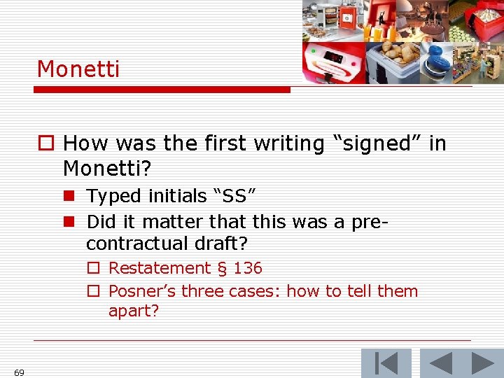 Monetti o How was the first writing “signed” in Monetti? n Typed initials “SS”