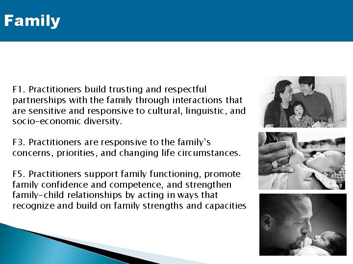 Family F 1. Practitioners build trusting and respectful partnerships with the family through interactions