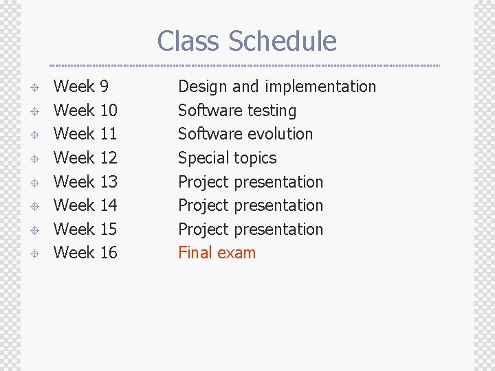 Class Schedule ± ± ± ± Week Week 9 10 11 12 13 14