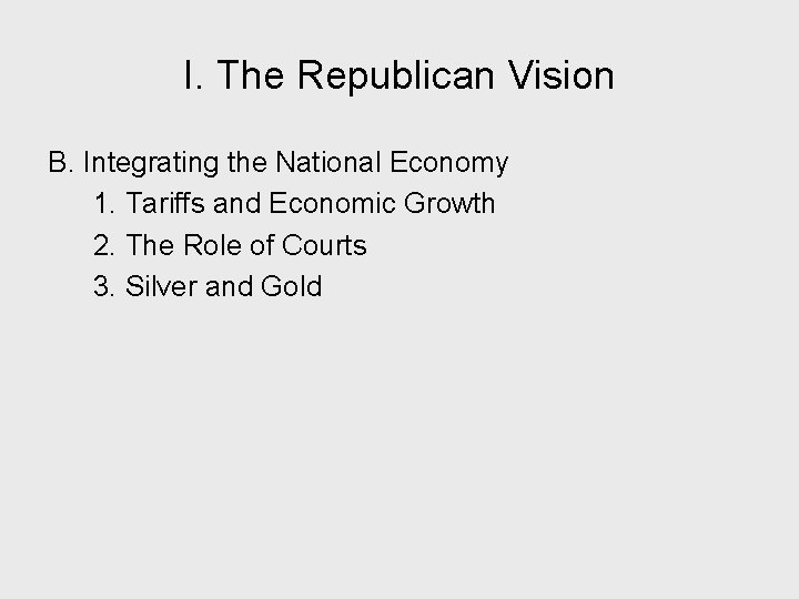 I. The Republican Vision B. Integrating the National Economy 1. Tariffs and Economic Growth