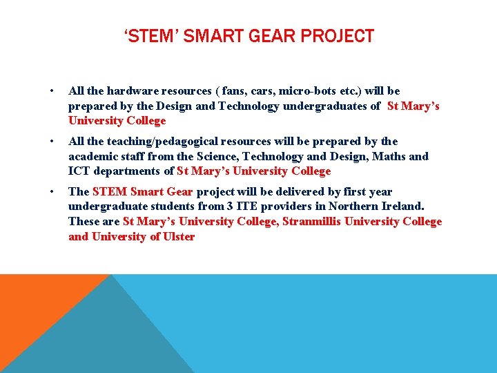 ‘STEM’ SMART GEAR PROJECT • All the hardware resources ( fans, cars, micro-bots etc.