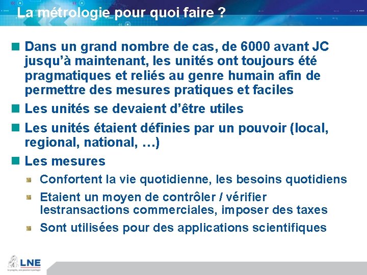 La métrologie pour quoi faire ? Dans un grand nombre de cas, de 6000