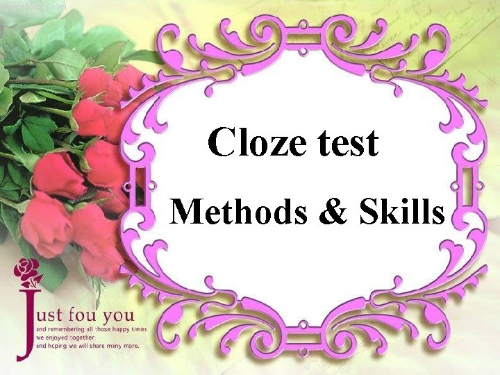 Cloze test Methods & Skills 