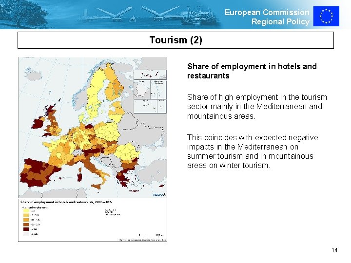 European Commission Regional Policy Tourism (2) Share of employment in hotels and restaurants Share