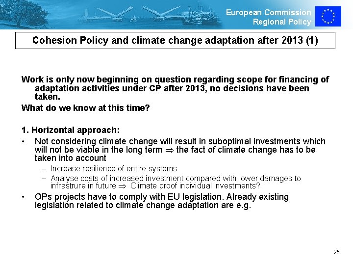 European Commission Regional Policy Cohesion Policy and climate change adaptation after 2013 (1) Work