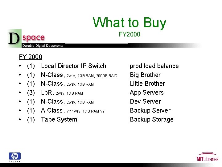 What to Buy FY 2000 • (1) Local Director IP Switch • (1) N-Class,