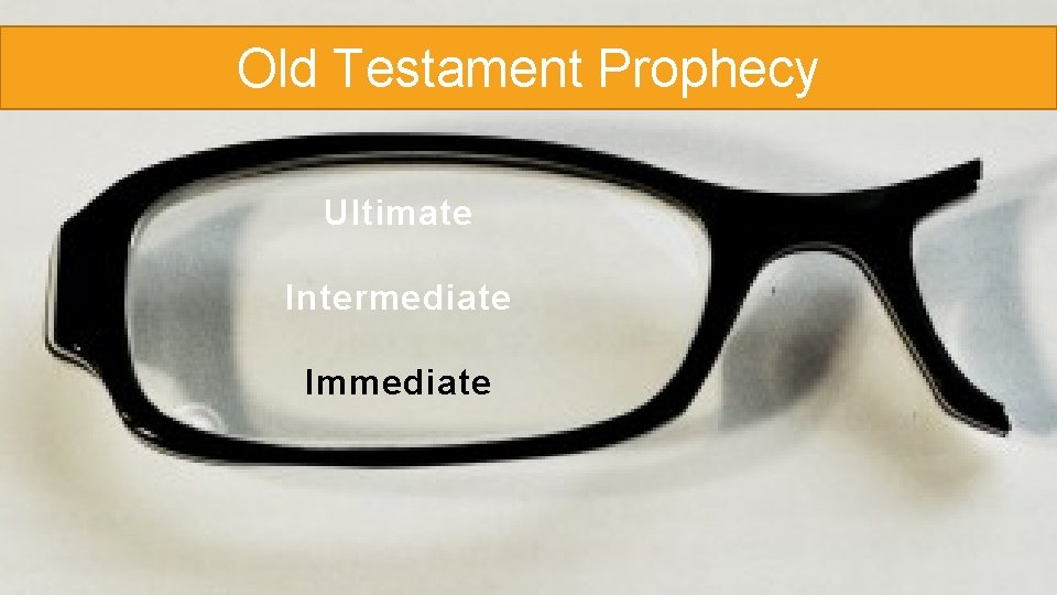 Old Testament Prophecy Ultimate Intermediate Immediate Old Testament Prophecy Ultimate Intermediate Immediate