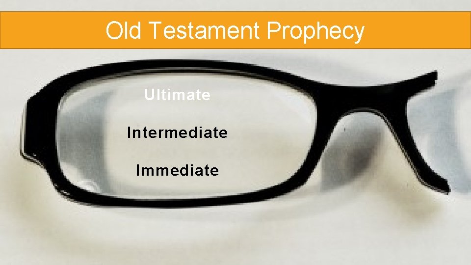 Old Testament Prophecy Ultimate Intermediate Immediate Old Testament Prophecy Ultimate Intermediate Immediate