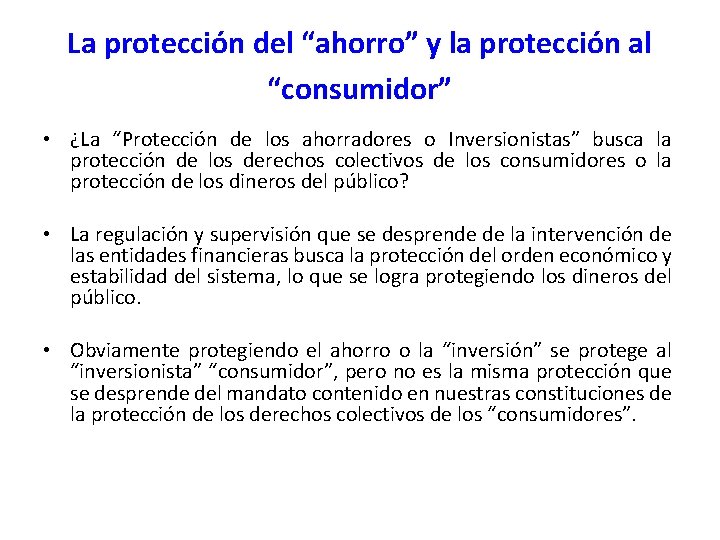 La protección del “ahorro” y la protección al “consumidor” • ¿La “Protección de los