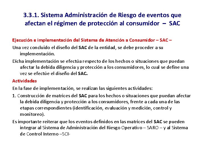 3. 3. 1. Sistema Administración de Riesgo de eventos que afectan el régimen de