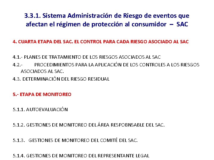 3. 3. 1. Sistema Administración de Riesgo de eventos que afectan el régimen de