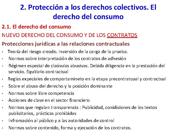 2. Protección a los derechos colectivos. El derecho del consumo 2. 1. El derecho