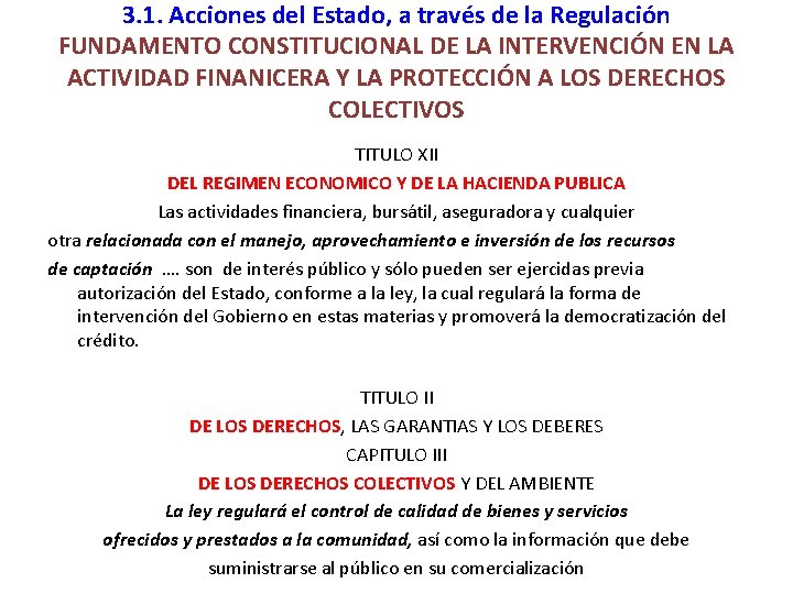 3. 1. Acciones del Estado, a través de la Regulación FUNDAMENTO CONSTITUCIONAL DE LA