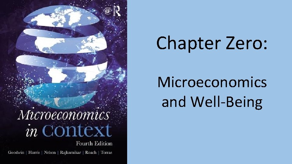 Chapter Zero: Microeconomics and Well-Being 