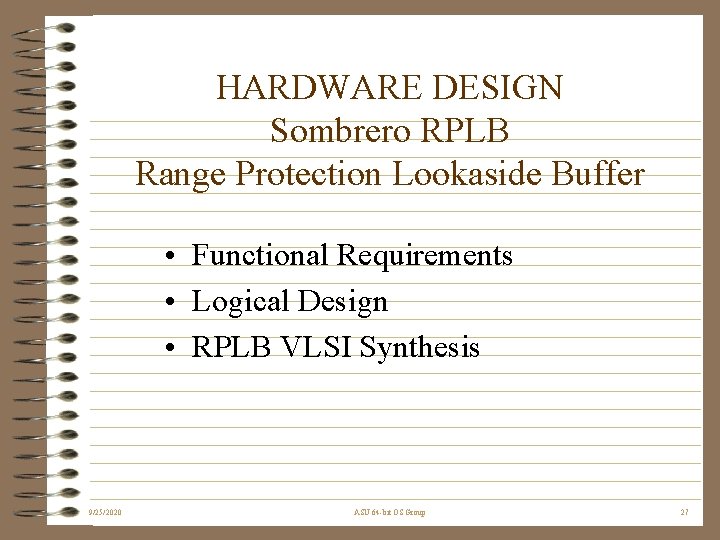 HARDWARE DESIGN Sombrero RPLB Range Protection Lookaside Buffer • Functional Requirements • Logical Design