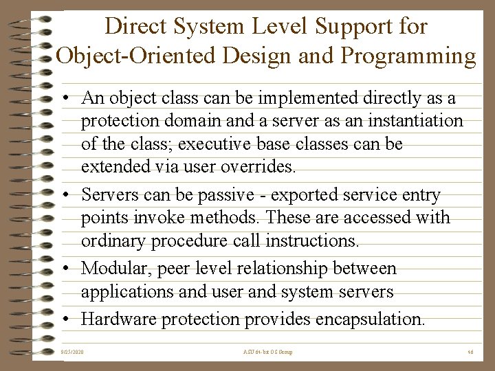 Direct System Level Support for Object-Oriented Design and Programming • An object class can