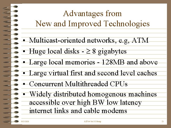 Advantages from New and Improved Technologies • • • 9/25/2020 Multicast-oriented networks, e. g,