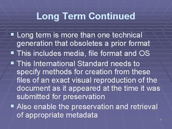 Long Term Continued § Long term is more than one technical generation that obsoletes