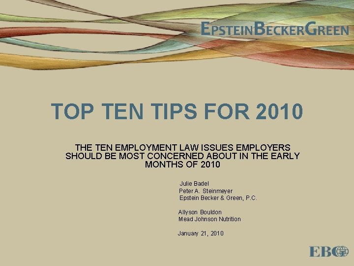 TOP TEN TIPS FOR 2010 THE TEN EMPLOYMENT LAW ISSUES EMPLOYERS SHOULD BE MOST