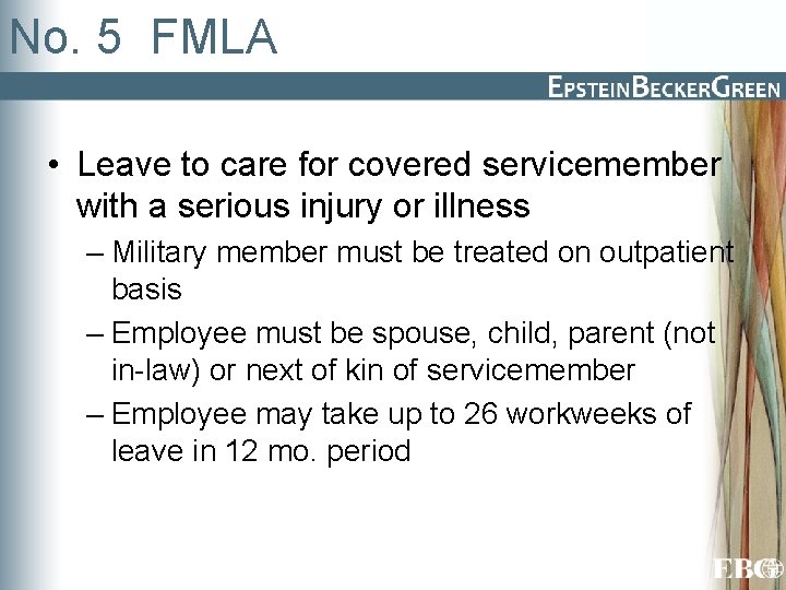No. 5 FMLA • Leave to care for covered servicemember with a serious injury