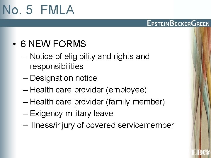 No. 5 FMLA • 6 NEW FORMS – Notice of eligibility and rights and