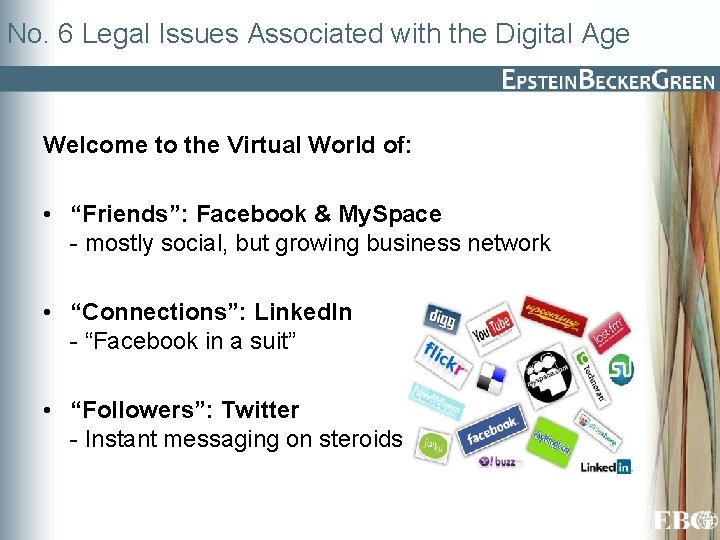 No. 6 Legal Issues Associated with the Digital Age Welcome to the Virtual World