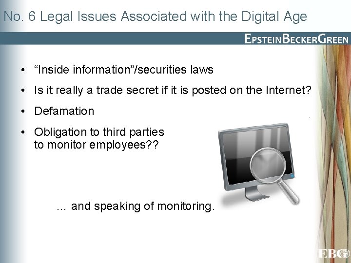 No. 6 Legal Issues Associated with the Digital Age • “Inside information”/securities laws •