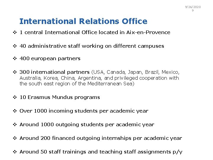 9/26/2020 9 International Relations Office v 1 central International Office located in Aix-en-Provence v