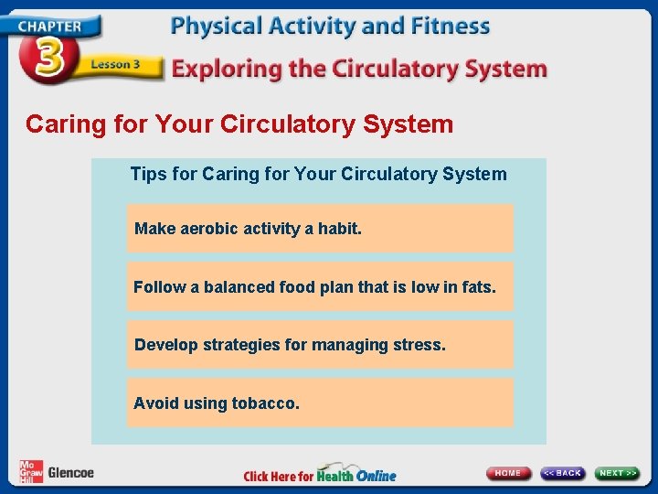 Caring for Your Circulatory System Tips for Caring for Your Circulatory System Make aerobic