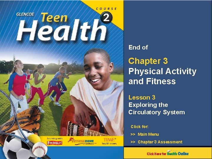 End of Chapter 3 Physical Activity and Fitness Lesson 3 Exploring the Circulatory System