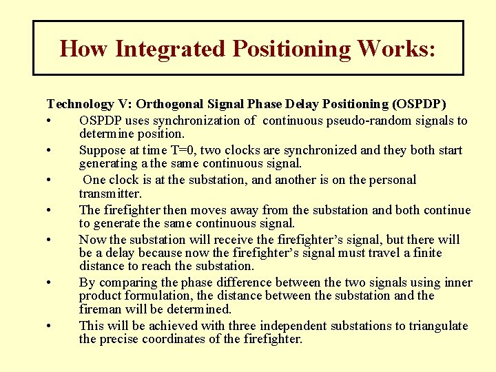 How Integrated Positioning Works: Technology V: Orthogonal Signal Phase Delay Positioning (OSPDP) • OSPDP How Integrated Positioning Works: Technology V: Orthogonal Signal Phase Delay Positioning (OSPDP) • OSPDP