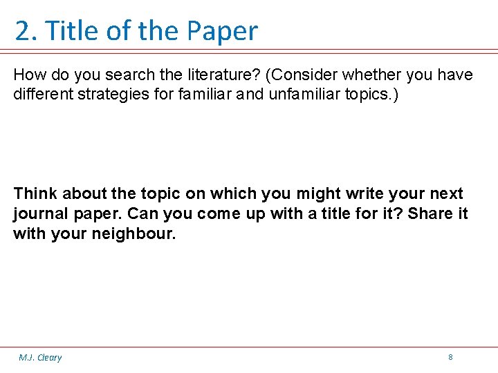 2. Title of the Paper How do you search the literature? (Consider whether you