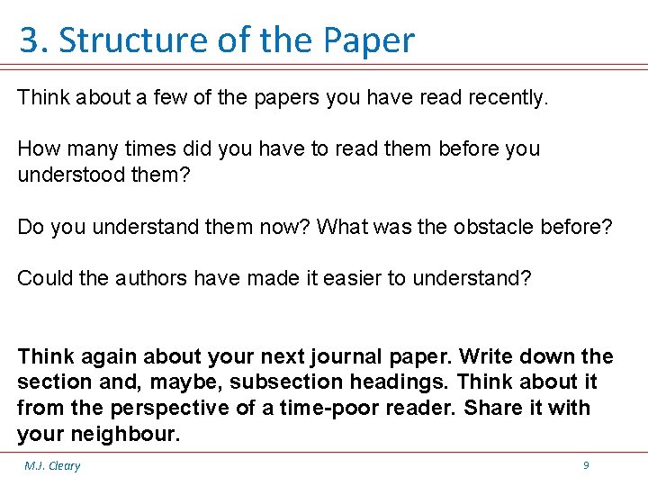 3. Structure of the Paper Think about a few of the papers you have