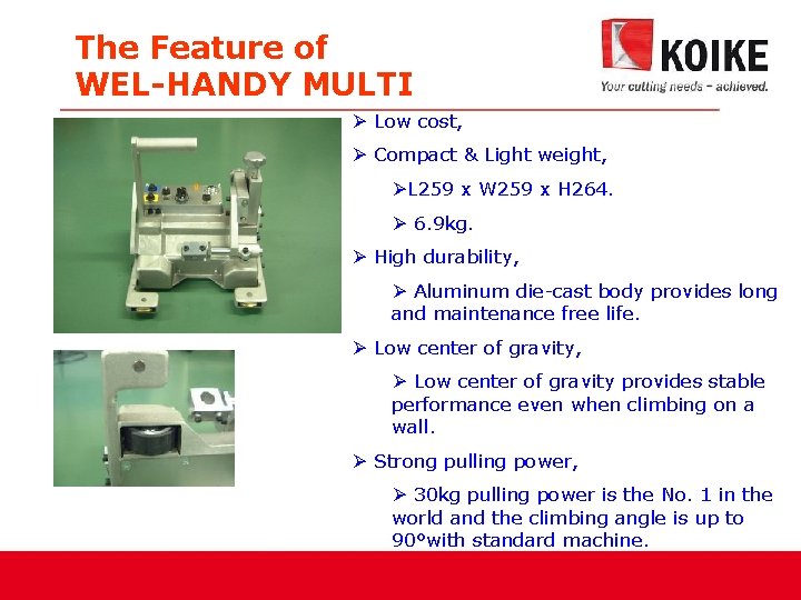 The Feature of WEL-HANDY MULTI Ø Low cost, Ø Compact & Light weight, ØL