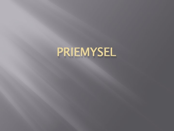 PRIEMYSEL 