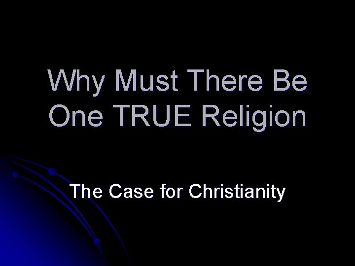 is christianity the one true religion