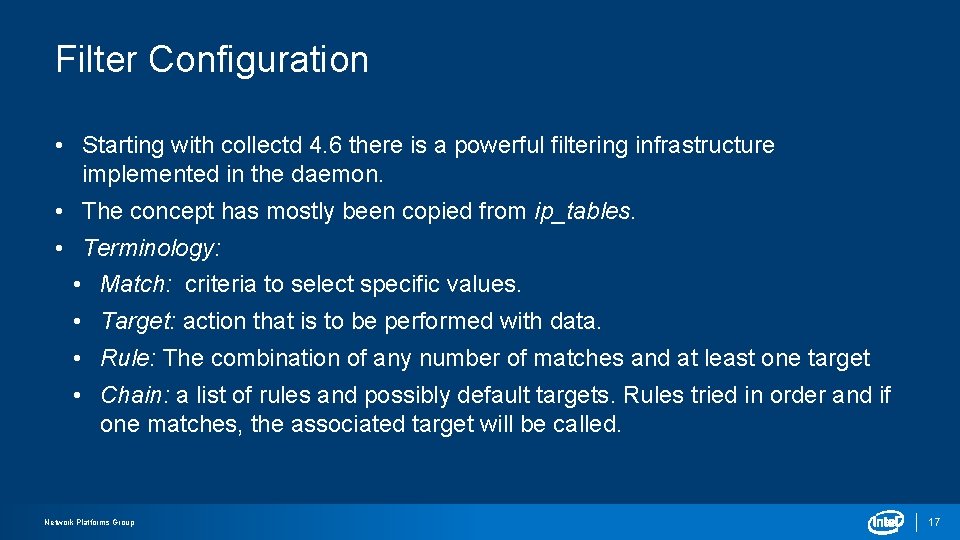 Filter Configuration • Starting with collectd 4. 6 there is a powerful filtering infrastructure