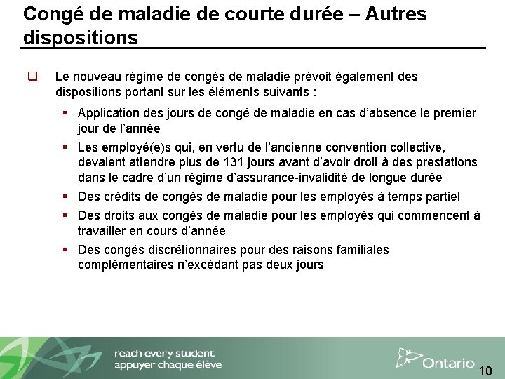 Congé de maladie de courte durée – Autres dispositions q Le nouveau régime de