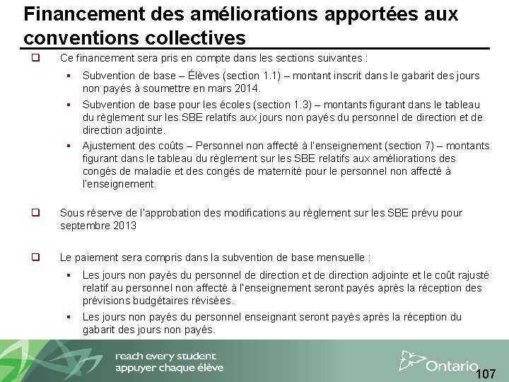 Financement des améliorations apportées aux conventions collectives q Ce financement sera pris en compte