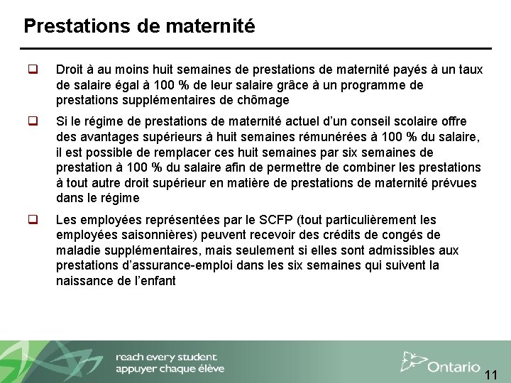 Prestations de maternité q Droit à au moins huit semaines de prestations de maternité